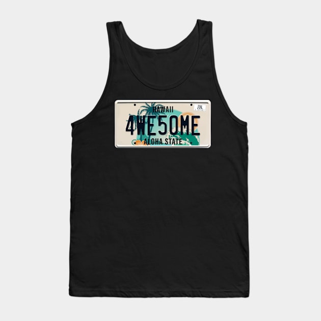 Awesome word on license plate Tank Top by SerenityByAlex